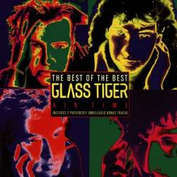 Glass Tiger : The Best of the Best
